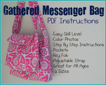 Load image into Gallery viewer, Gathered Messenger Bag PDF Instructions - - 2 Sizes - - Adjustable Strap - - Color Photos - - Emailed within 24 hours