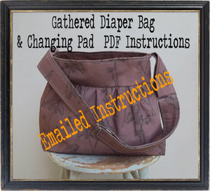 Gathered Diaper Bag w Changing Pad Set Tutorial PDF Instructions - - Bag 2 Sizes - - Adj Strap - - Color Photos - - Emailed within 24 hours